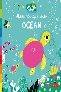 okładka książki - Ocean.Akademia mądrego dziecka.Niesamowity spacer