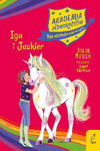 okładka książki - Iga i Jaskier.Akademia Jednorożców.T.12