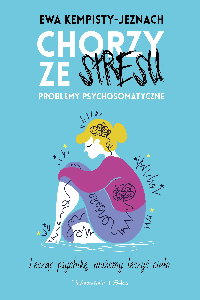 okładka książki - Chorzy ze stresu. Problemy psychosomatyczne