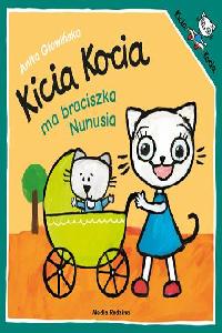 okładka książki - Kicia kocia ma braciszka Nunusia