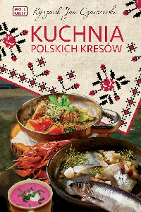 okładka książki - Kuchnia polskich Kresów