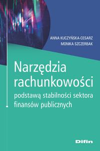 okładka książki - Narzędzia rachunkowości podstawą stabilności sektora finansów publicznych