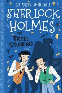 okładka książki - Trzej studenci. Sherlock Holmes. T. 10