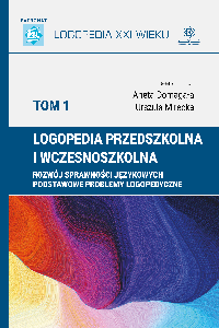 okładka książki - Logopedia przedszkolna i wczesnoszkolna.T.1. Rozwój sprawności językowych, podstawowe problemy logopedyczne