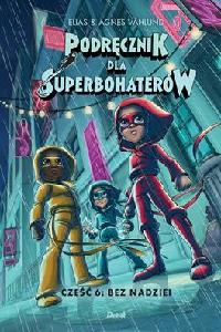 okładka książki - Bez nadziei. Podręcznik dla Superbohaterów. T. 6 - komiks