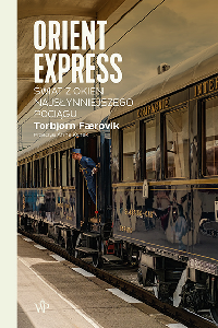 okładka książki - Orient Express. Świat z okien najsłynniejszego pociągu