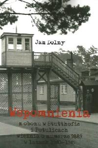 okładka książki - Wspomnienia z obozu w Stutthofie i Potulicach więźnia o numerze 9889 w latach 1940-1945